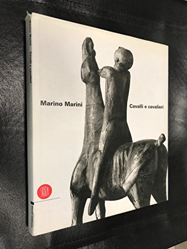 Marino Marini: Cavalli e cavalieri (Italian Edition) (9788881182589) by Marco Meneguzzo; Aurelio Amendola