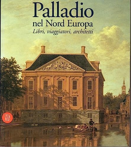 9788881184163: Palladio. Nel Nord Europa. Libri, V