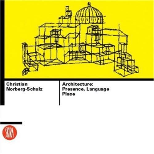 Architecture: Presence, Language, Place (9788881187003) by Norberg-Schulz, Christian