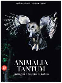 Animalia Tantum - Immagini e Racconti Di Natura