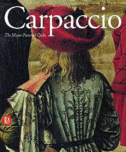 Stock image for Carpaccio: The Major Pictorial Cycles for sale by Revaluation Books