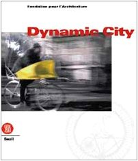 9788881187713: Dynamic city. Ediz. francese e fiamminga (Arte antica. Cataloghi)