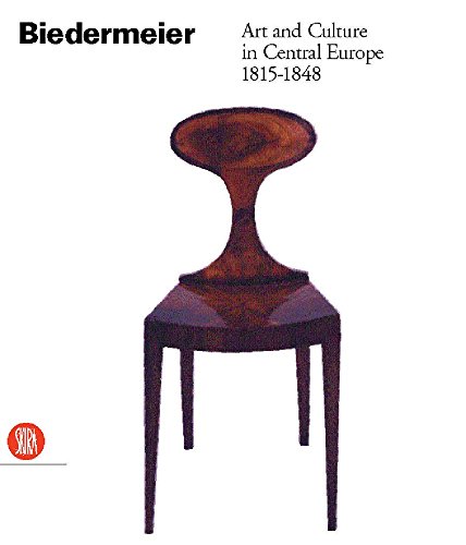 Beispielbild fr Biedermeier Art and Culture in Central Europe 1815 - 1848 zum Verkauf von Chequamegon Books