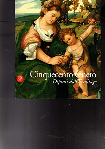 Stock image for Cinqueccento Veneto Dipinti dall'Ermitage for sale by Colin Martin Books