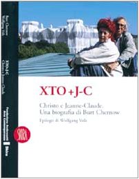Imagen de archivo de XTO + J-C Christo e Jeanne-Claude. Una Biografia di Burt Chernow. Epilogo di Wolfgang Volz a la venta por Il Salvalibro s.n.c. di Moscati Giovanni