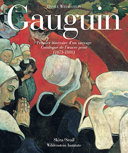 9788881189373: Gauguin. Catalogue raisonn vol. 1 - Premier itinraire d'un sauvage. Catalogue de l'oeuvre peint (1873-1888)