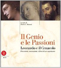 Il genio e le passioni. Leonardo e il Cenacolo (9788881189830) by Marani P. C.