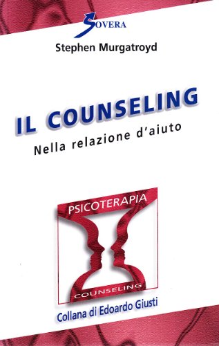 Counseling nella relazione d'aiuto (9788881247806) by Unknown Author