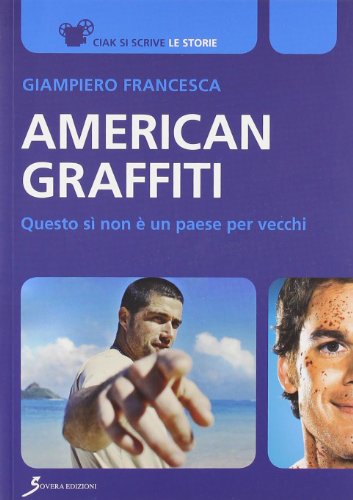 9788881249510: American graffiti. Questo s non  un paese per vecchi (Ciak si scrive)