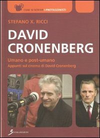 Beispielbild fr David Cronenberg. Umano e post-umano. Appunti sul cinema di David Cronenberg zum Verkauf von Brook Bookstore