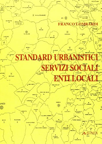 9788881250547: Standard urbanistici. Servizi sociali enti locali (Problematiche di architettura e urbanist.)