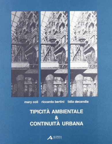 9788881250981: Tipicit ambientale e continuit urbana (Problematiche di architettura e urbanist.)