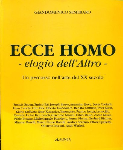 Imagen de archivo de Ecce homo: elogio dell'Altro. Un percorso nell'arte del XX secolo. Contributi di Bruno Cor, Giuseppe Billi a la venta por Hammer Mountain Book Halls, ABAA