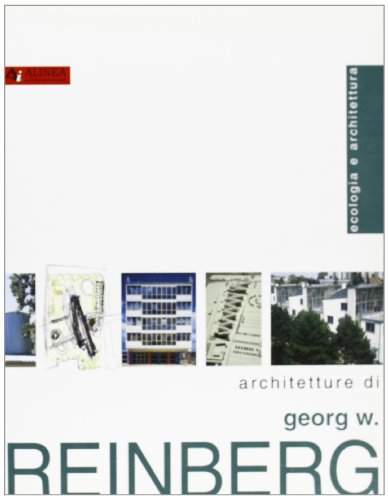 Beispielbild fr Le architetture di Georg W. Reinberg. Ediz. italiana (Ecology and architecture) zum Verkauf von medimops