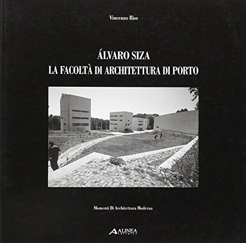 Beispielbild fr Alvaro Siza. La Facolt di architettura di Porto zum Verkauf von libreriauniversitaria.it