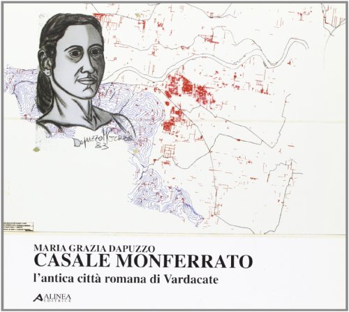 9788881252947: Casale Monferrato. L'antica citt di Vardacate (Problematiche di architettura e urbanist.)