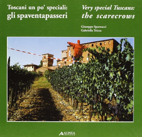 9788881253456: Toscani un po' speciali: gli spaventapasseri. Catalogo (Storia locale)