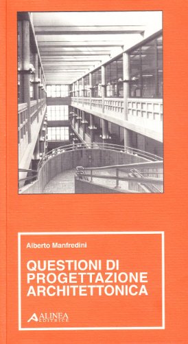 9788881253968: Questioni di progettazione architettonica (Saggi e documenti)