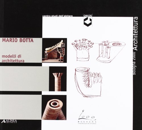 Mario Botta: Modelli di architettura (Italian Edition) (9788881254040) by Botta, Mario