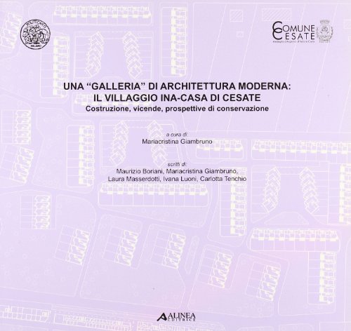 9788881255856: Una galleria di architettura moderna: il villaggio Ina-Casa di Cesate