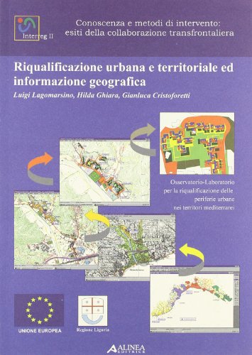 9788881256112: Riqualificazione urbana e territoriale ed informazione geografica (Territorio e progetti europei)