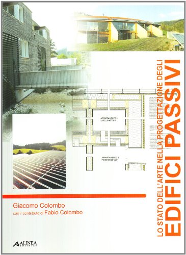 Stock image for Lo stato dell'arte nella progettazione degli edifici passivi. for sale by FIRENZELIBRI SRL