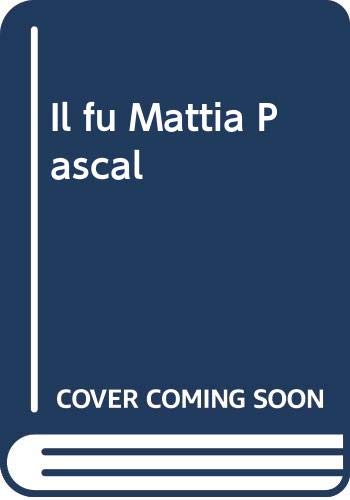 Beispielbild fr IL FU MATTIA PASCAL zum Verkauf von FESTINA  LENTE  italiAntiquariaat