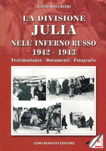 Beispielbild fr La divisione Julia nell'inferno russo 1942-1943. Testimonianze, documenti, fotografie zum Verkauf von medimops