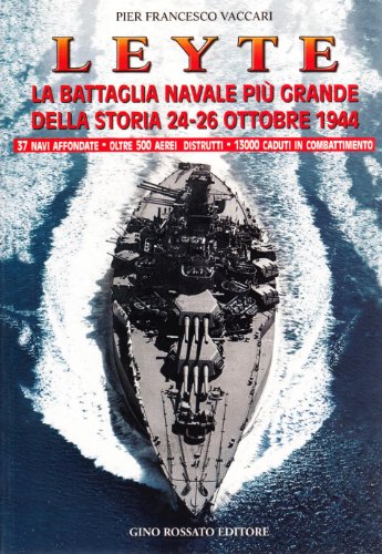 9788881300914: Leyte. La battaglia navale pi grande della storia. 24-26 ottobre 1944