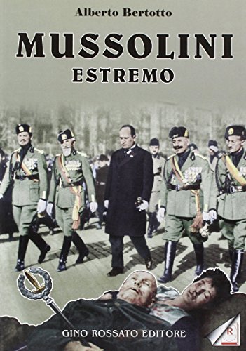 9788881301034: Mussolini estremo