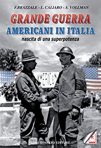 Beispielbild fr Grande guerra. Americani in Italia, nascita di superpotenza zum Verkauf von WorldofBooks