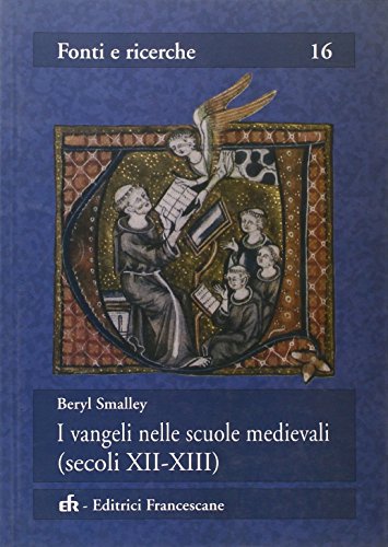 I vangeli nelle scuole medievali (secoli XII-XIII) (9788881350056) by Unknown Author