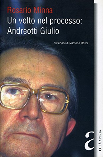 9788881370603: Un volto nel processo: Andreotti Giulio