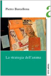 Beispielbild fr La Strategia Dell'anima zum Verkauf von Il Salvalibro s.n.c. di Moscati Giovanni