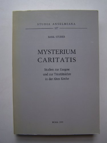 9788881390878: Mysterium caritatis. Studien zur Exegese und zur Trinittslehre in der alten Kirche