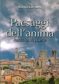 9788881420605: Paesaggi dell'Anima. Raccolta di Poesie.