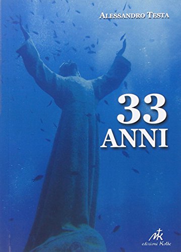 Beispielbild fr 33 Anni zum Verkauf von libreriauniversitaria.it