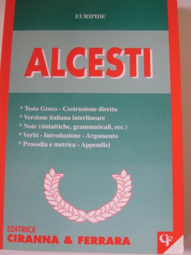 9788881441471: Alcesti (Traduzioni interlineari dal greco)