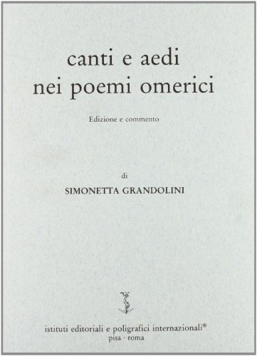 9788881470884: Canti e aedi nei poemi omerici