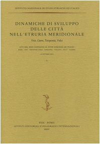 9788881473762: Dinamiche di sviluppo delle citt nell'Etruria meridionale. Veio, Caere, Tarquinia, Vulci. Atti del 23 Convegno di studi etruschi ed italici (1-6 ottobre 2001)