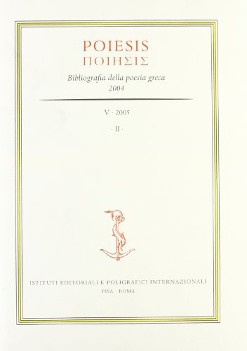 Beispielbild fr Poiesis. Bibliografia della poesia greca (2004). Vol. 5 I and II (2 volumes) zum Verkauf von Atticus Books