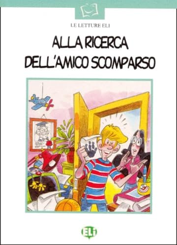 Beispielbild fr Alla Ricerca Dell'amico Scomparso: Alla Ricerca Dell'Amico Scomparso - Book (Le Letture Eli) zum Verkauf von medimops