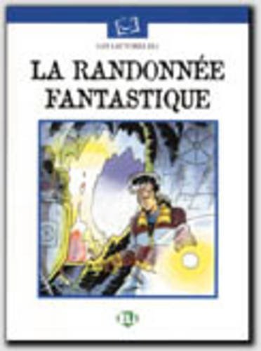 Imagen de archivo de La Randonnee Fantastique - Book (Plaisir De Lire - Serie Blanche - Level 10) a la venta por BooksByLisa
