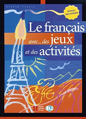 Stock image for Le francais avec.des jeux et des activites for sale by European Books and Media LLC