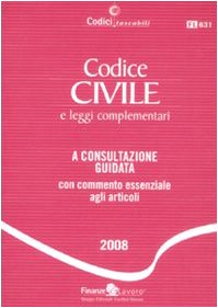 Imagen de archivo de Codice civile e leggi complementari. A consultazione guidata con commento essenziale agli articoli a la venta por Librisline