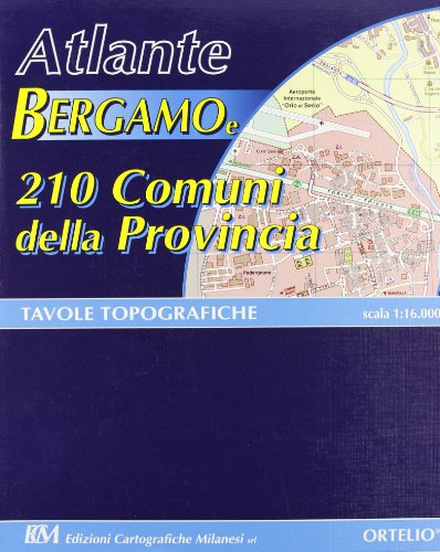 9788881511051: Atlante Bergamo e 210 comuni della provincia