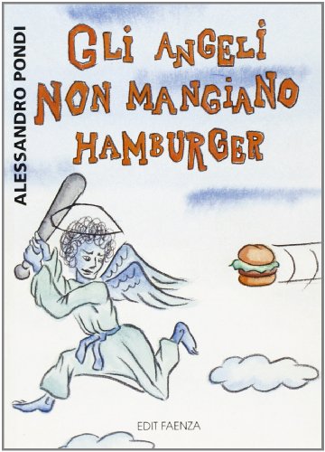 9788881520367: Gli angeli non mangiano hamburger