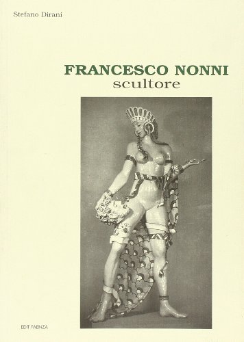 Beispielbild fr Francesco Nonni. Scultore. (ita) zum Verkauf von Brook Bookstore