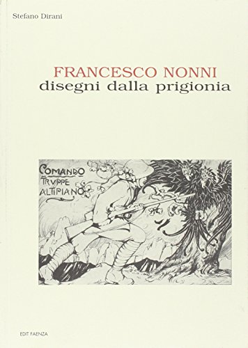 Imagen de archivo de Francesco Nonni. Disegni dalla prigionia. a la venta por Brook Bookstore