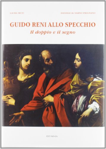 Imagen de archivo de Guido Reni allo Specchio. Il Doppio e Il Segno a la venta por Il Salvalibro s.n.c. di Moscati Giovanni